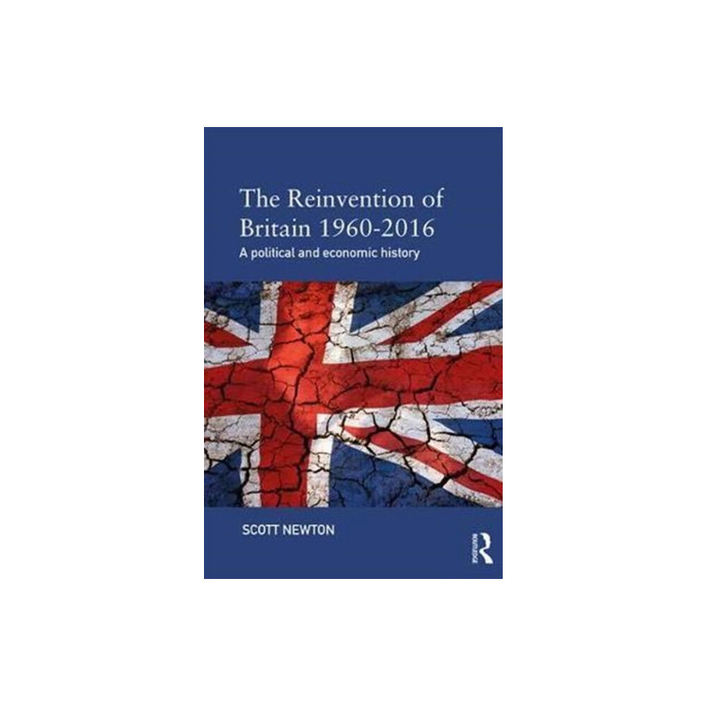 Taylor & francis ltd The Reinvention of Britain 1960-2016 (häftad, eng)