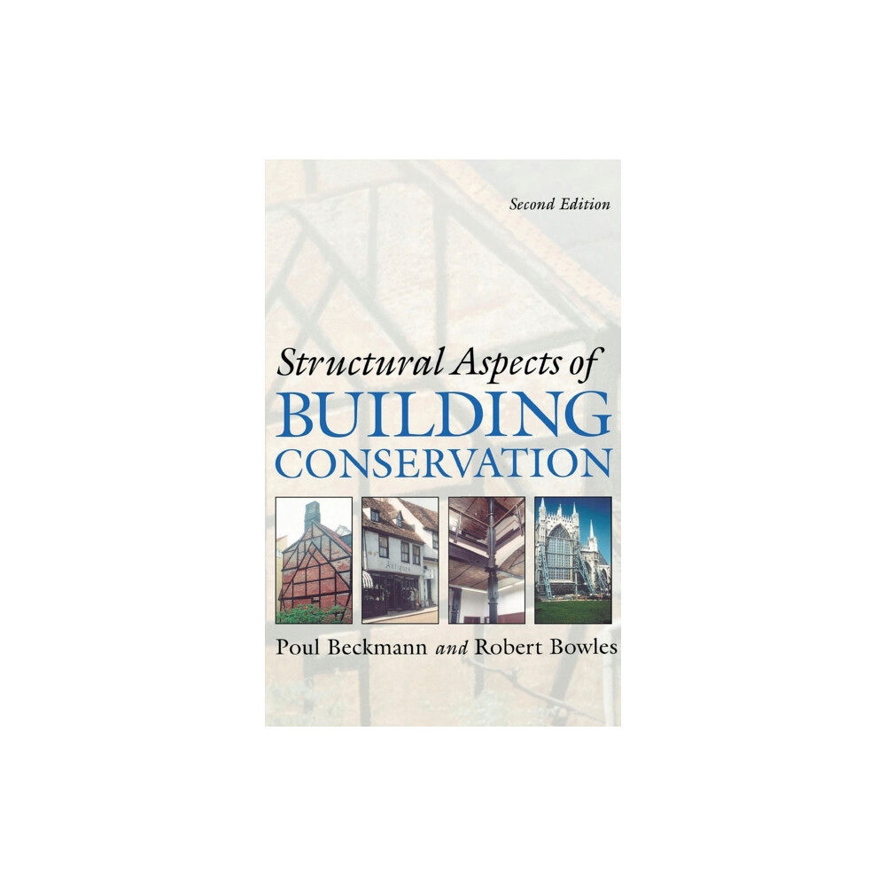 Taylor & francis ltd Structural Aspects of Building Conservation (inbunden, eng)