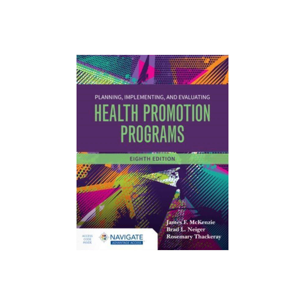 Jones and Bartlett Publishers, Inc Planning, Implementing and Evaluating Health Promotion Programs with Navigate Advantage Access (häftad, eng)