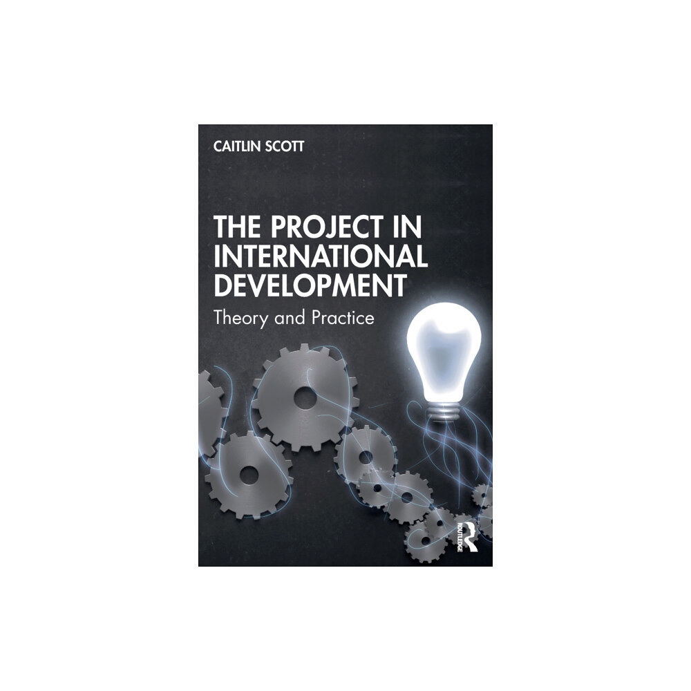 Taylor & francis ltd The Project in International Development (häftad, eng)