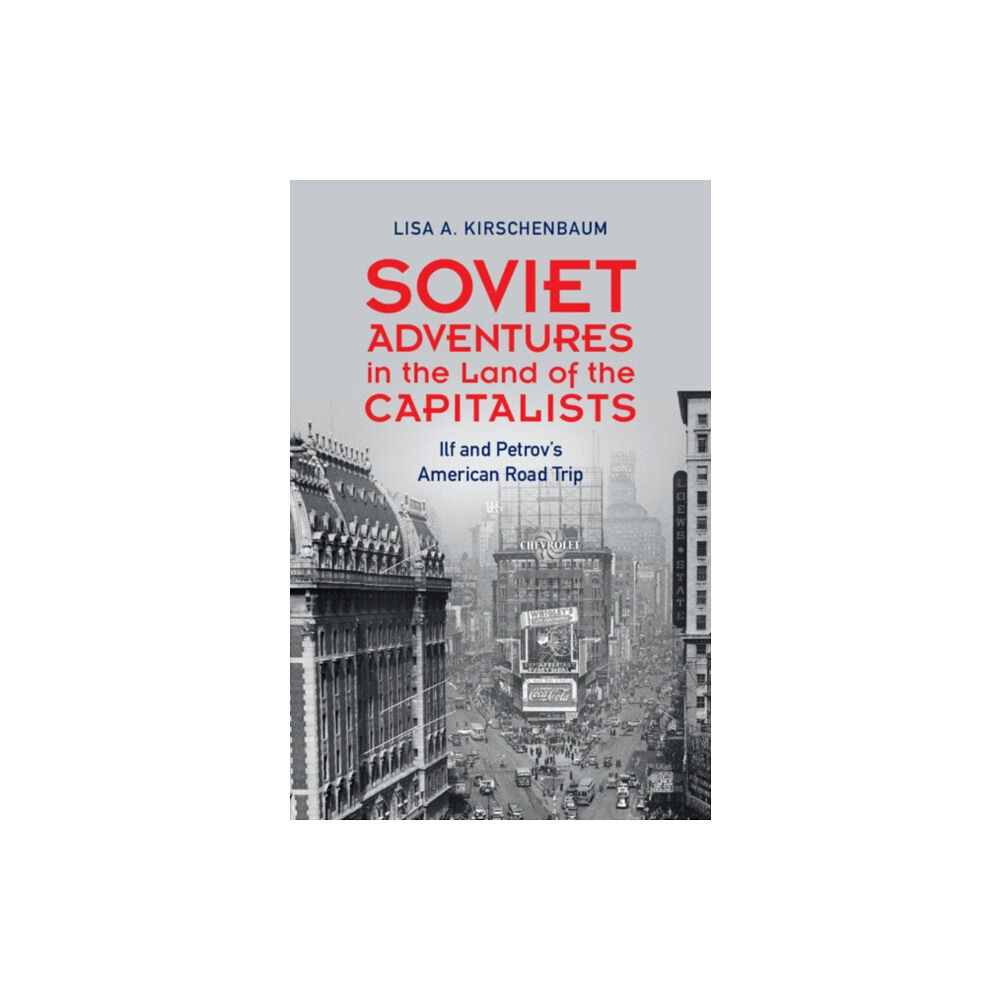 Cambridge University Press Soviet Adventures in the Land of the Capitalists (inbunden, eng)