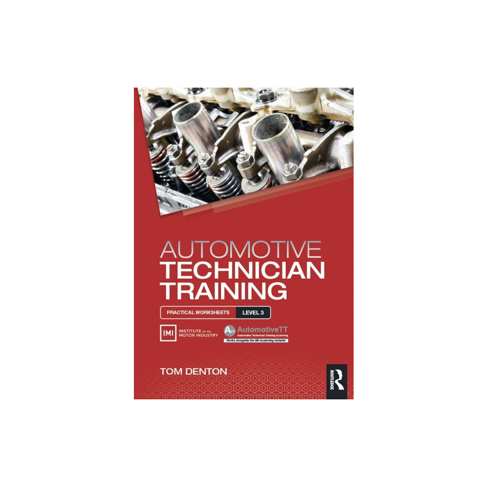 Taylor & francis ltd Automotive Technician Training: Practical Worksheets Level 3 (häftad, eng)