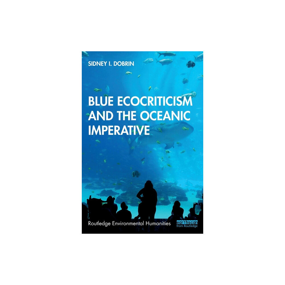 Taylor & francis ltd Blue Ecocriticism and the Oceanic Imperative (häftad, eng)