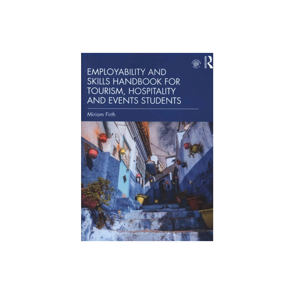 Taylor & francis ltd Employability and Skills Handbook for Tourism, Hospitality and Events Students (häftad, eng)