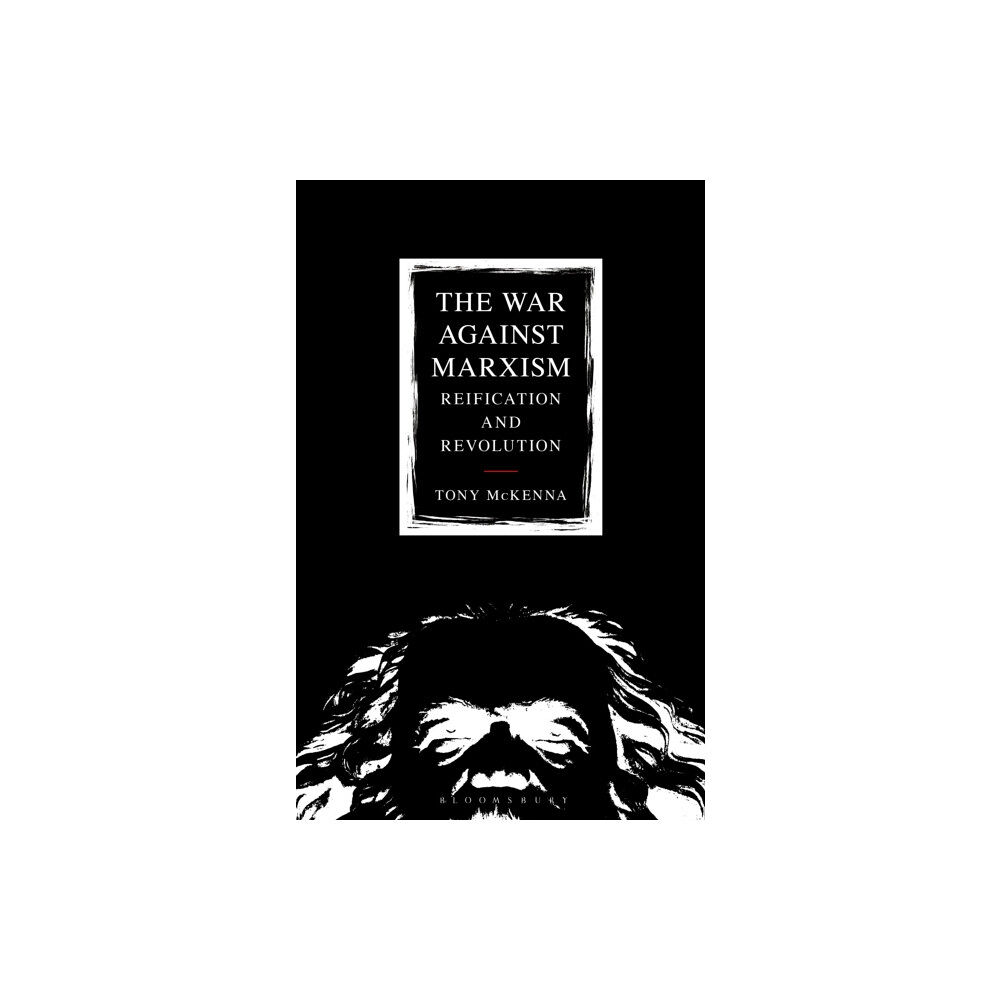 Bloomsbury Publishing PLC The War Against Marxism (inbunden, eng)