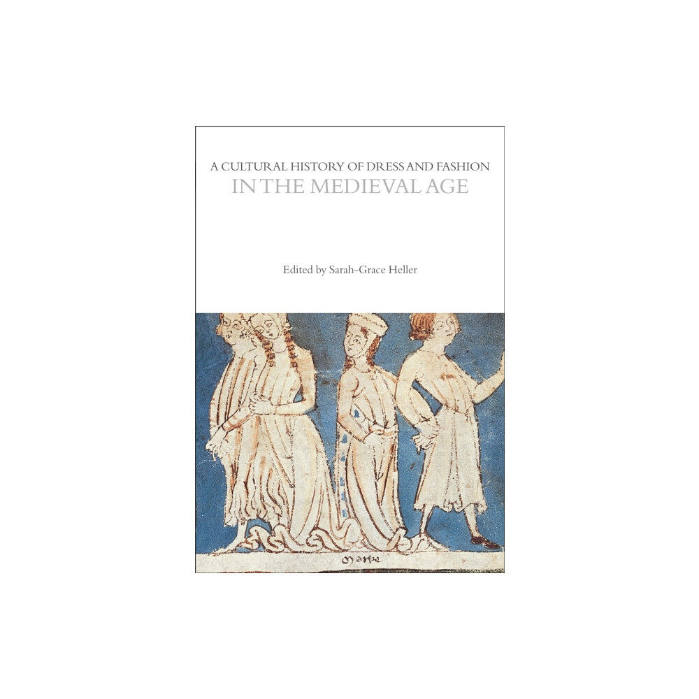Bloomsbury Publishing PLC A Cultural History of Dress and Fashion in the Medieval Age (häftad, eng)