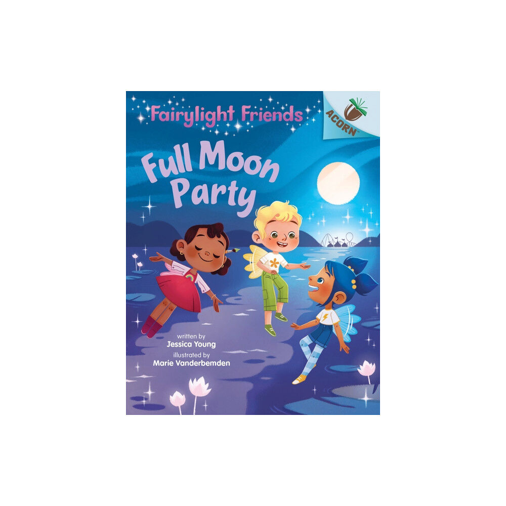 Not Stated Full Moon Party: An Acorn Book (Fairylight Friends #3) (häftad, eng)