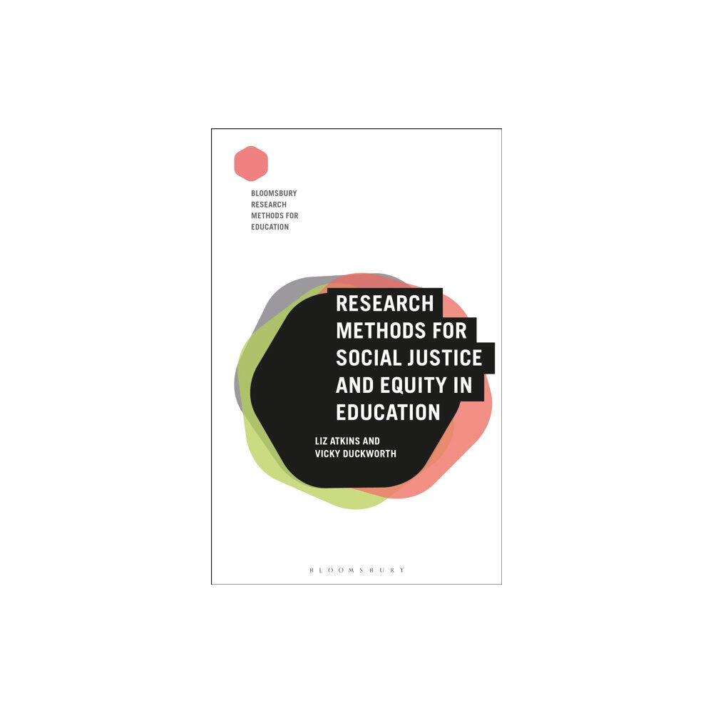 Bloomsbury Publishing PLC Research Methods for Social Justice and Equity in Education (häftad, eng)