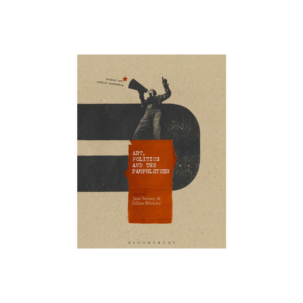 Bloomsbury Publishing PLC Art, Politics and the Pamphleteer (inbunden, eng)