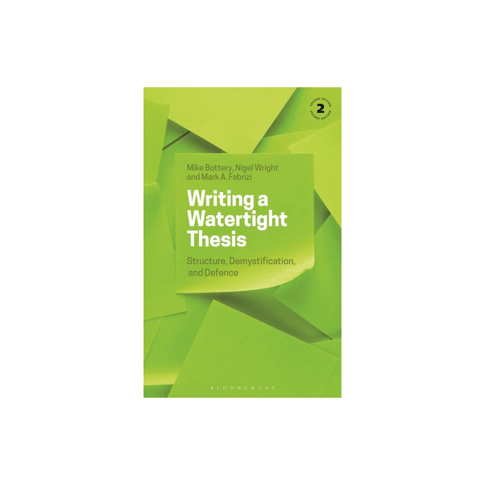 Bloomsbury Publishing PLC Writing a Watertight Thesis (häftad, eng)