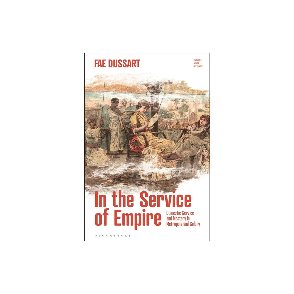 Bloomsbury Publishing PLC In the Service of Empire (inbunden, eng)