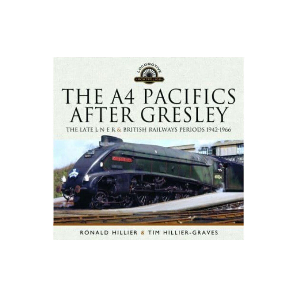 Pen & Sword Books Ltd The A4 Pacifics After Gresley (inbunden, eng)