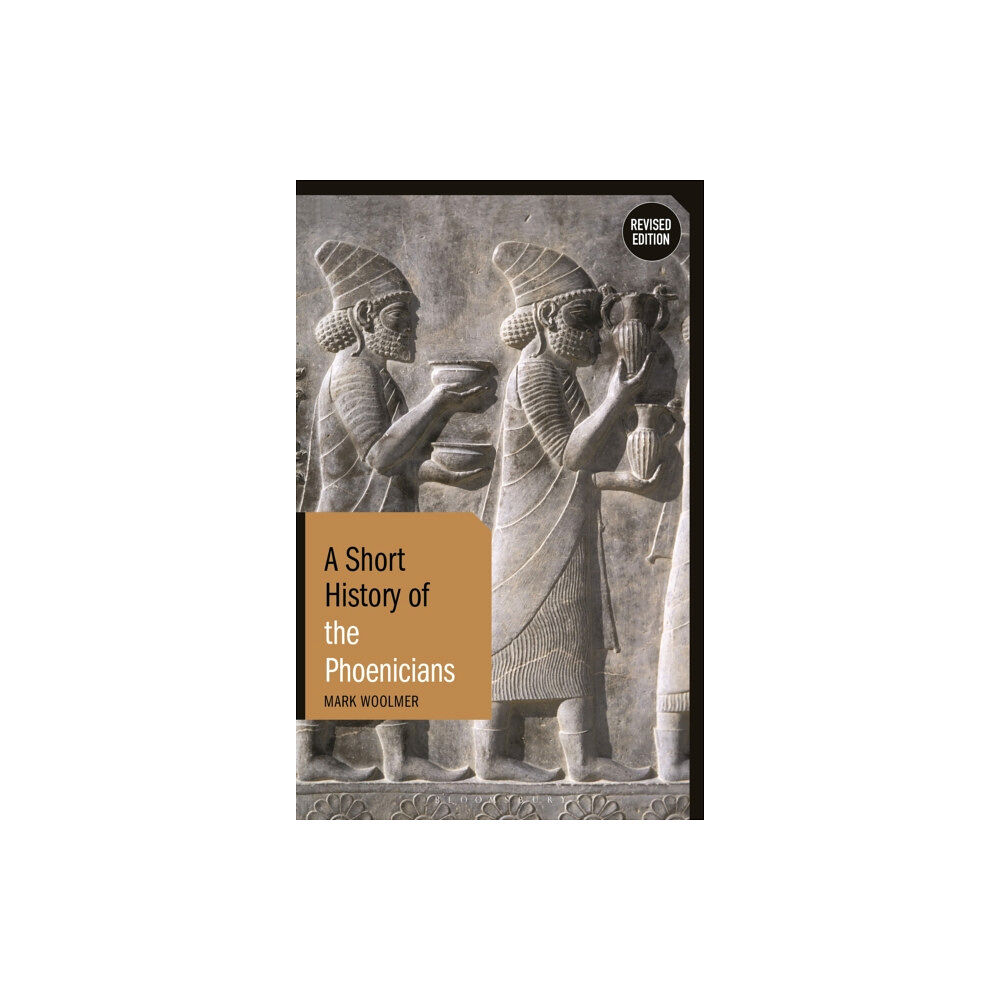 Bloomsbury Publishing PLC A Short History of the Phoenicians (häftad, eng)