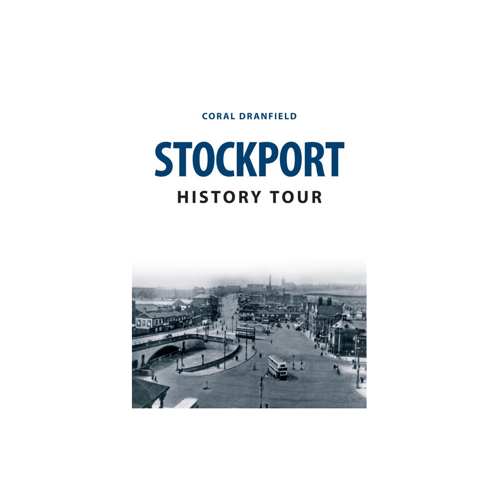 Amberley Publishing Stockport History Tour (häftad, eng)