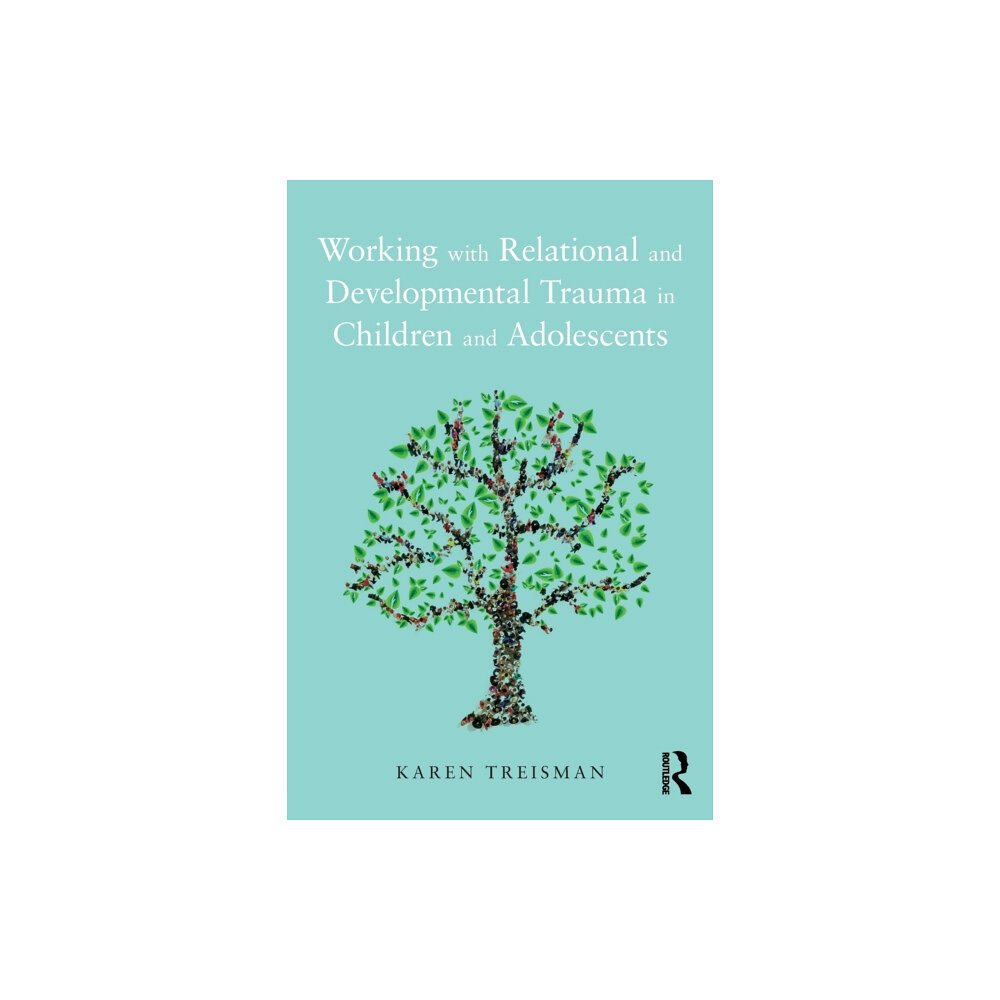 Taylor & francis ltd Working with Relational and Developmental Trauma in Children and Adolescents (häftad, eng)