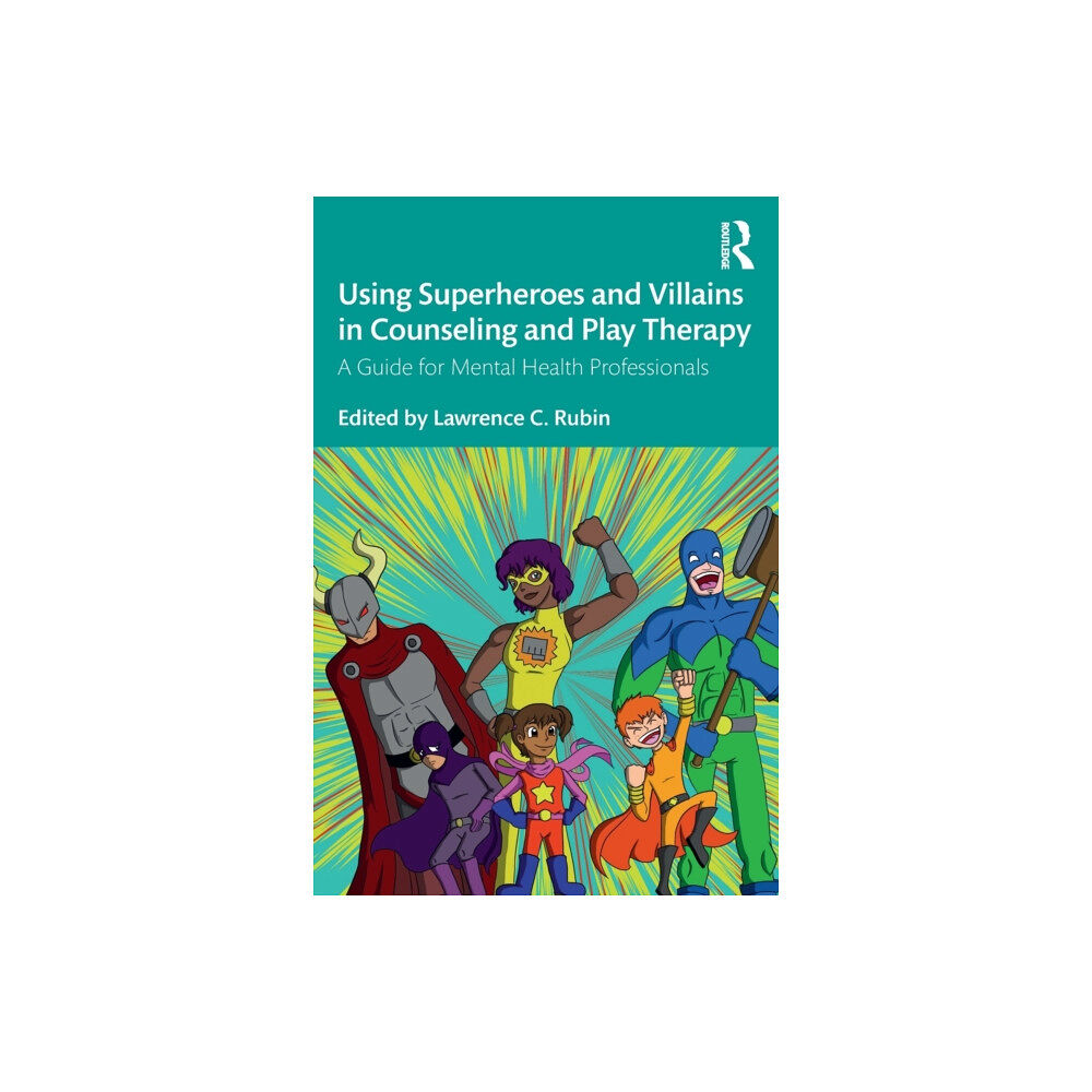Taylor & francis ltd Using Superheroes and Villains in Counseling and Play Therapy (häftad, eng)