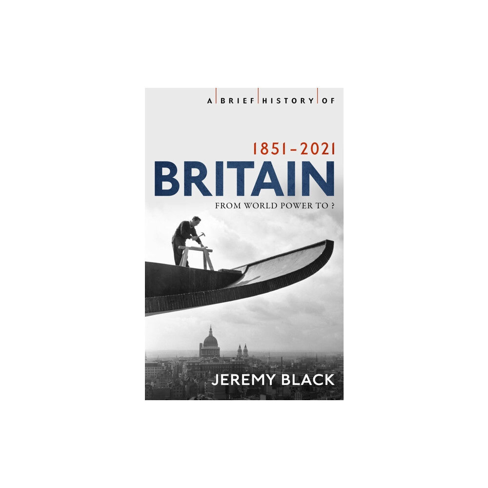 Little, Brown Book Group A Brief History of Britain 1851-2021 (häftad, eng)