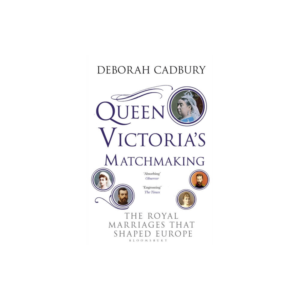 Bloomsbury Publishing PLC Queen Victoria's Matchmaking (häftad, eng)