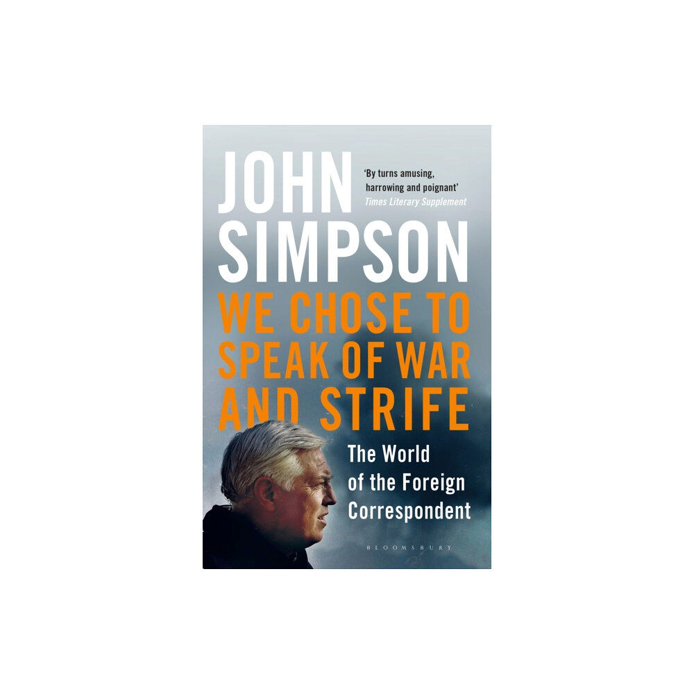 Bloomsbury Publishing PLC We Chose to Speak of War and Strife (häftad, eng)