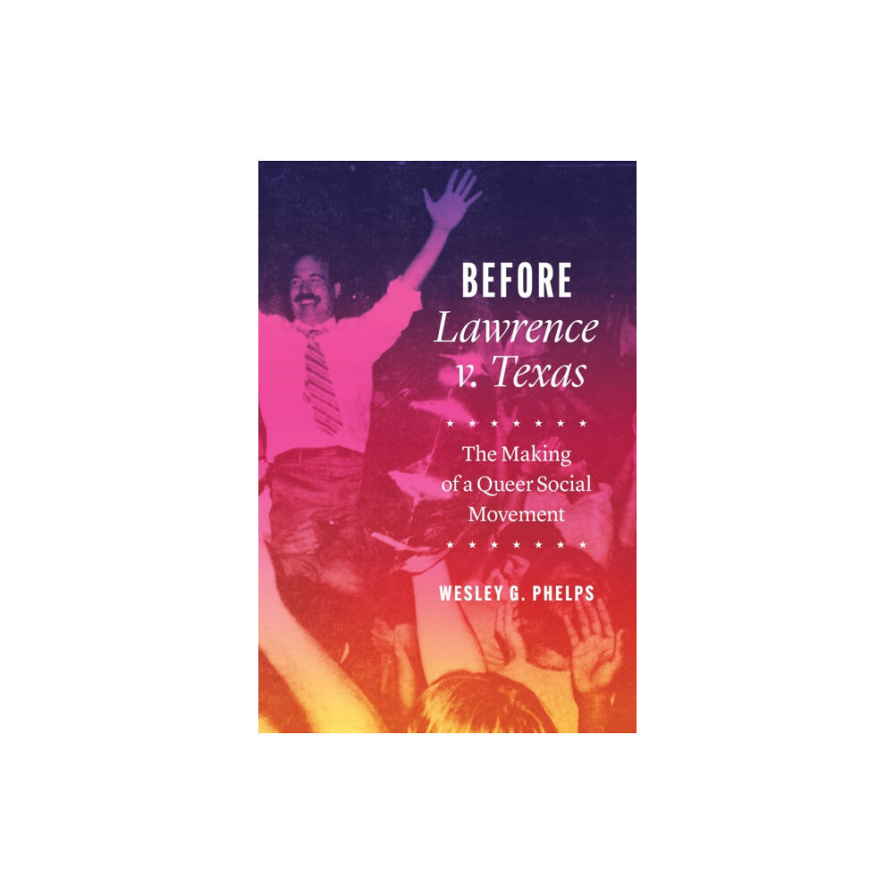 University of Texas Press Before Lawrence V. Texas (inbunden, eng)