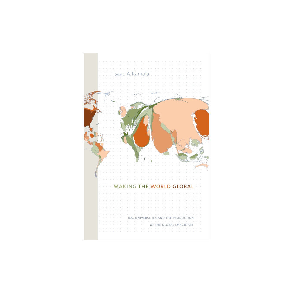 Duke university press Making the World Global (häftad, eng)