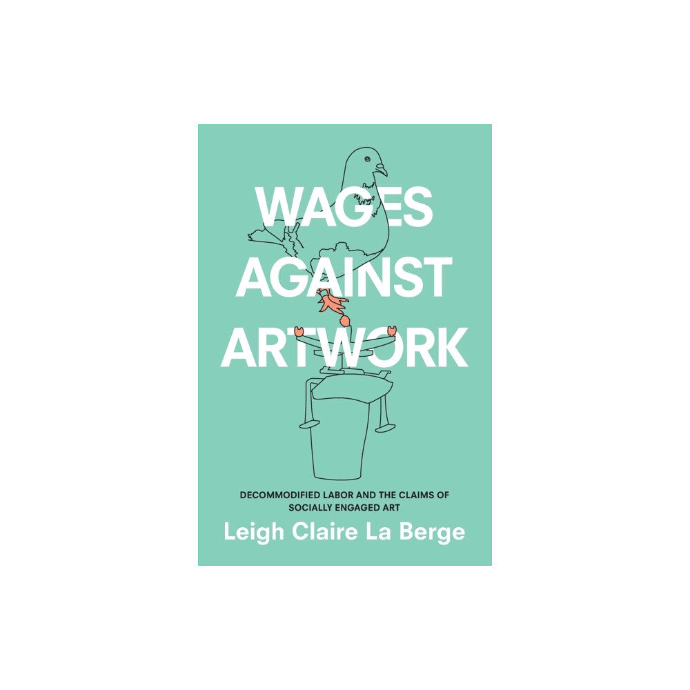 Duke university press Wages Against Artwork (häftad, eng)