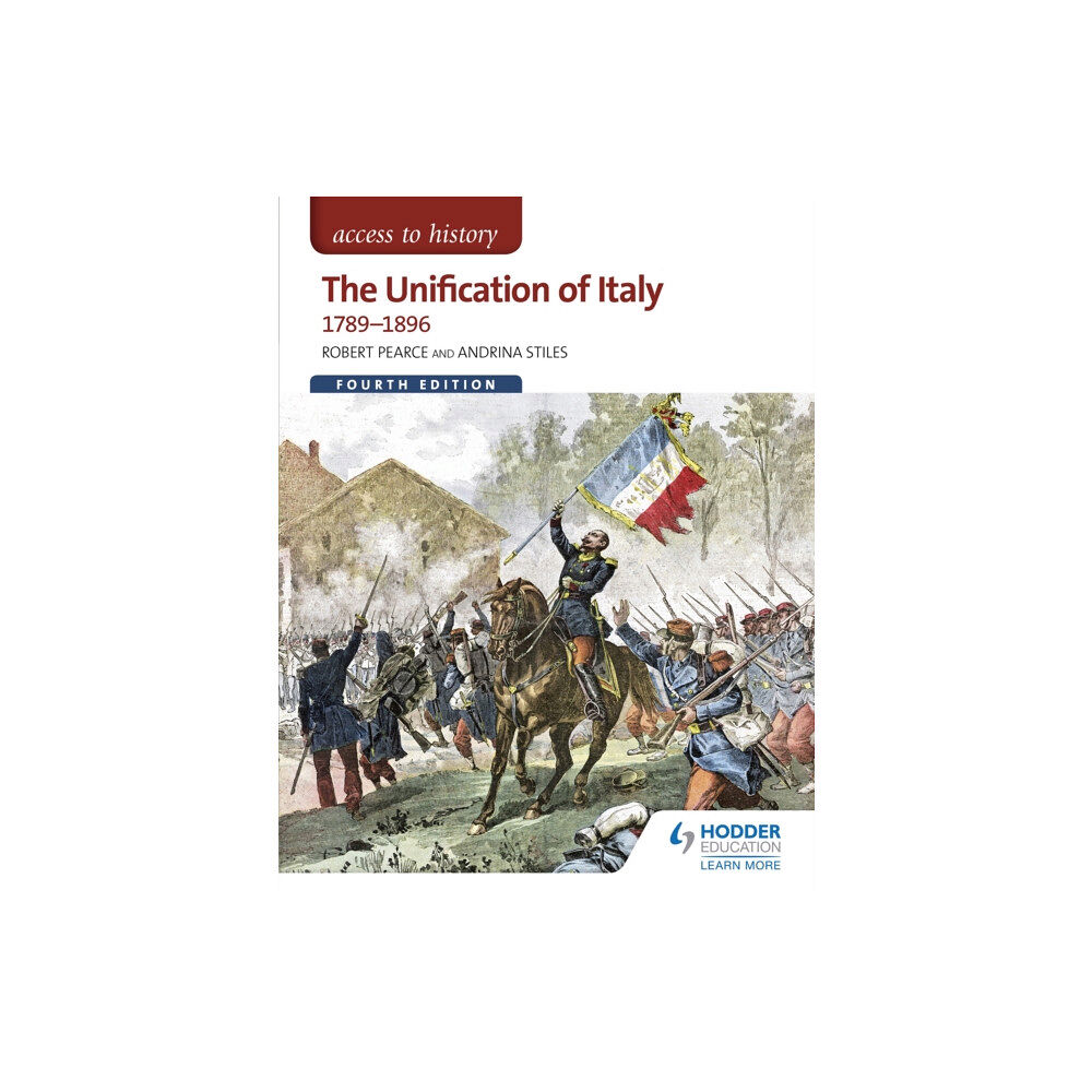 Hachette Learning Access to History: The Unification of Italy 1789-1896 Fourth Edition (häftad, eng)