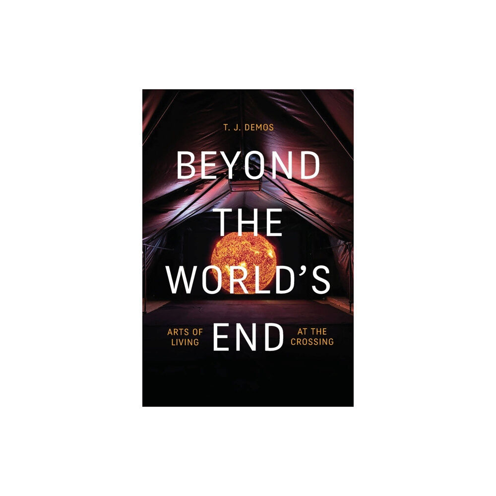 Duke university press Beyond the World's End (häftad, eng)