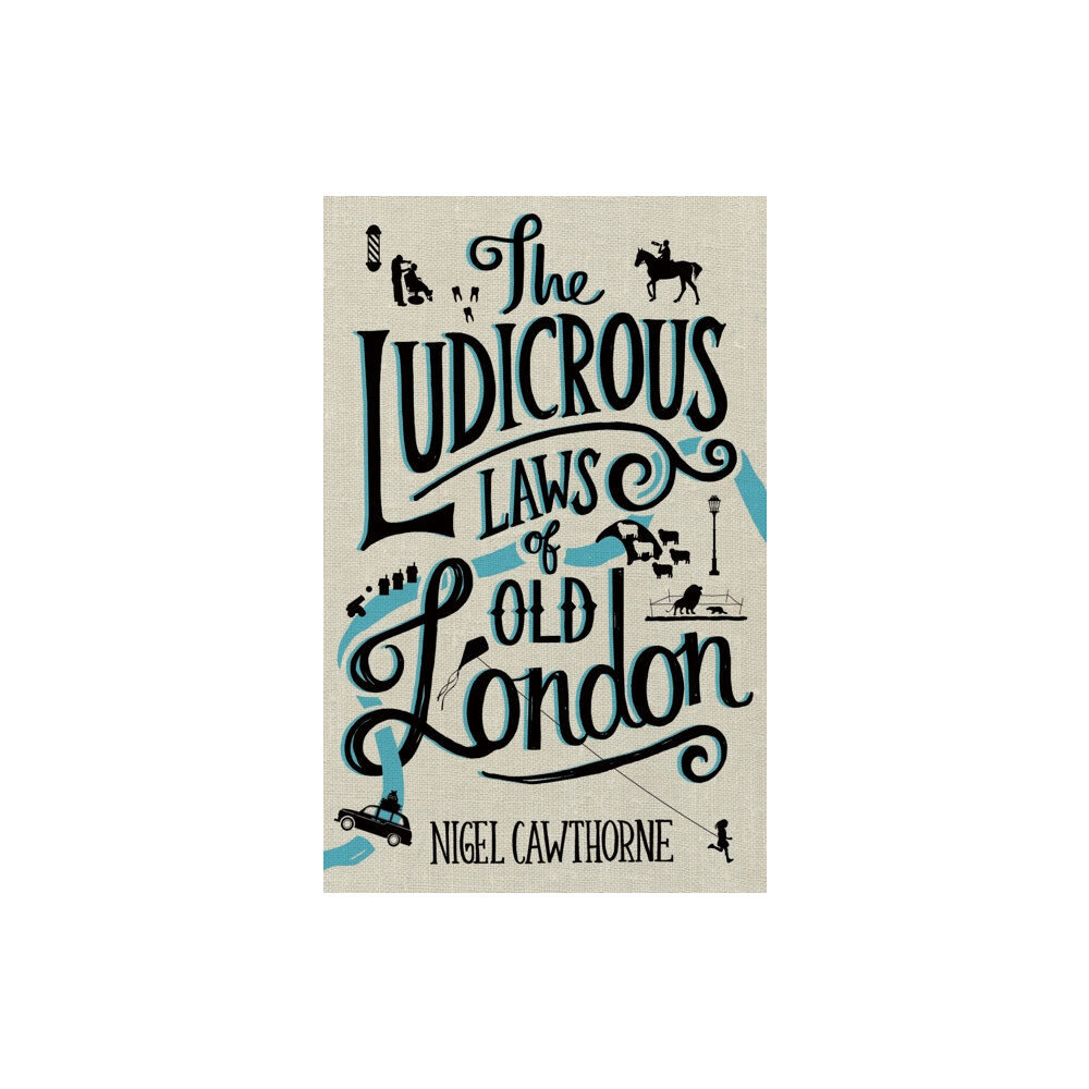 Little, Brown Book Group The Ludicrous Laws of Old London (inbunden, eng)