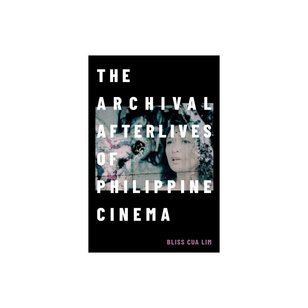 Duke university press The Archival Afterlives of Philippine Cinema (häftad, eng)