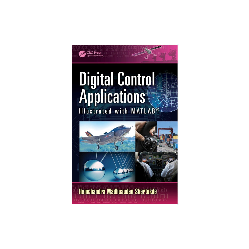 Taylor & francis inc Digital Control Applications Illustrated with MATLAB® (inbunden, eng)