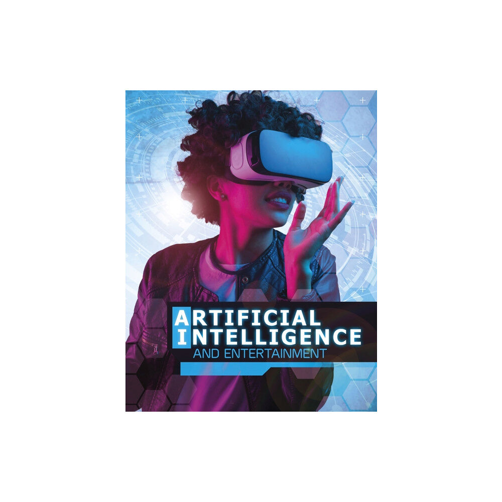 Capstone Global Library Ltd Artificial Intelligence and Entertainment (inbunden, eng)