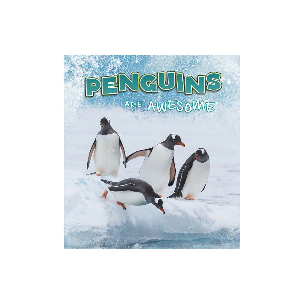 Capstone Global Library Ltd Penguins Are Awesome (häftad, eng)