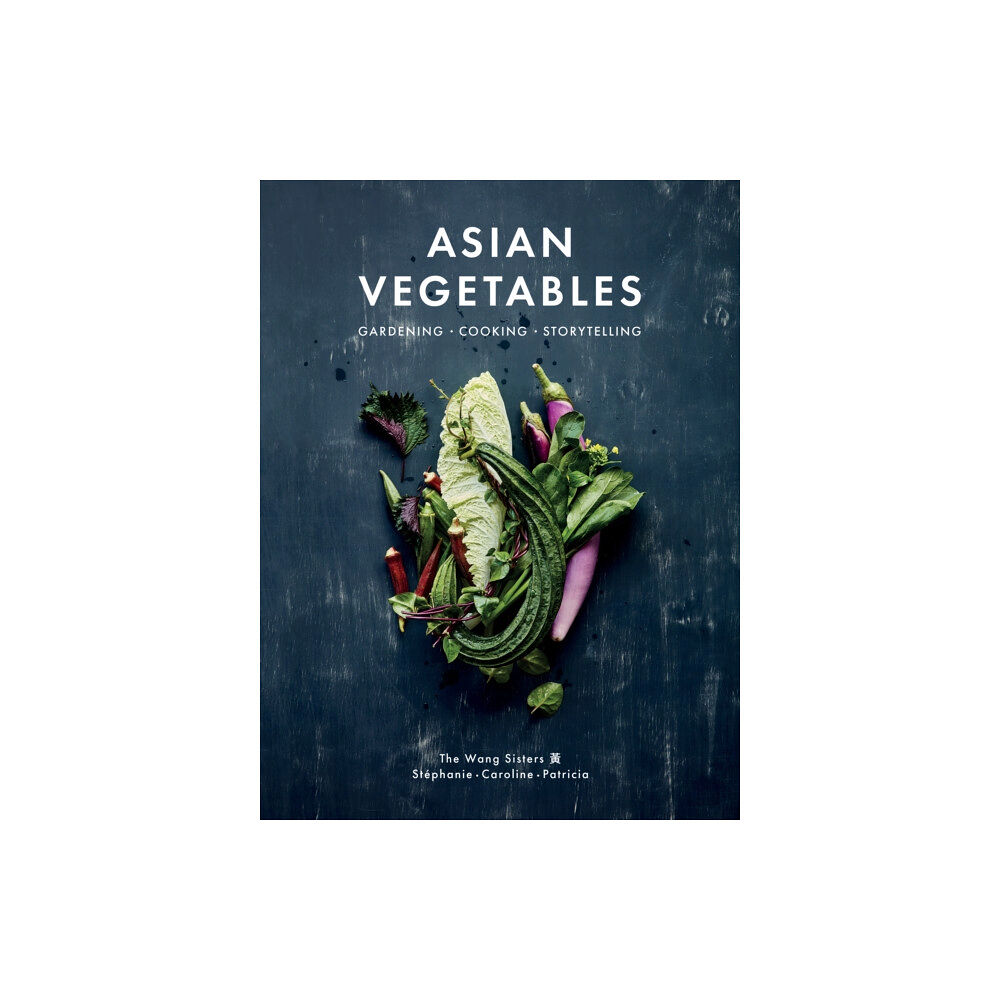 House of Anansi Press Ltd ,Canada Asian Vegetables (inbunden, eng)