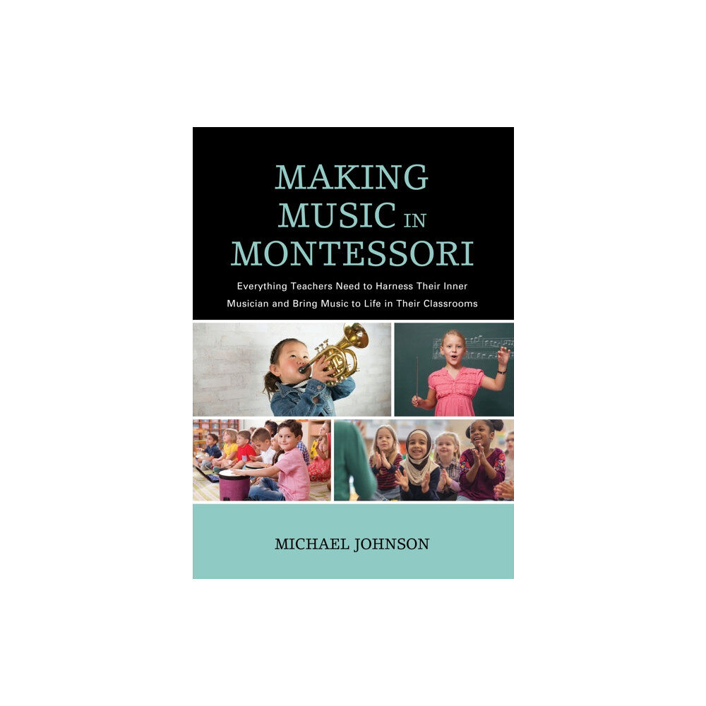 Bloomsbury Publishing PLC Making Music in Montessori (häftad, eng)