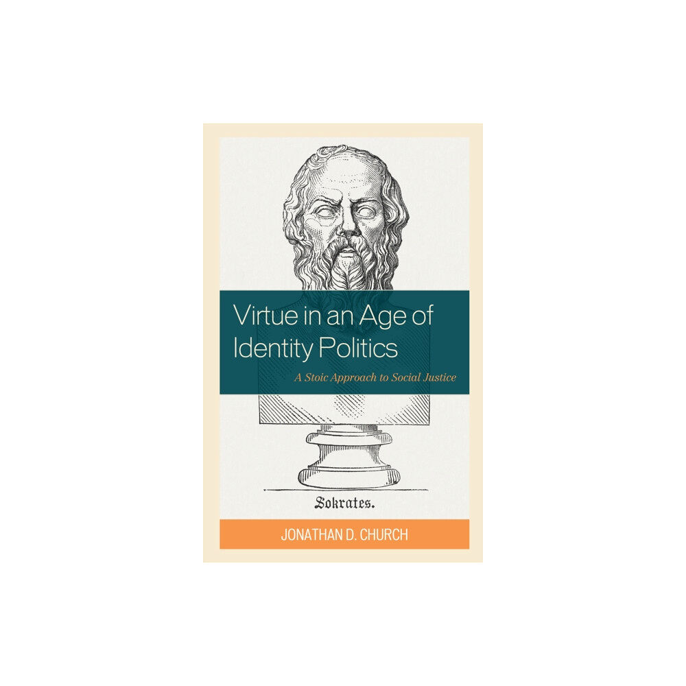 Bloomsbury Publishing PLC Virtue in an Age of Identity Politics (häftad, eng)