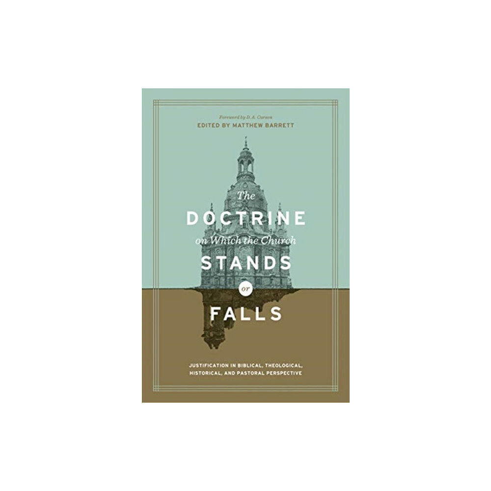 Crossway Books The Doctrine on Which the Church Stands or Falls (inbunden, eng)