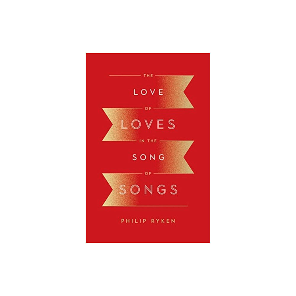 Crossway Books The Love of Loves in the Song of Songs (häftad, eng)