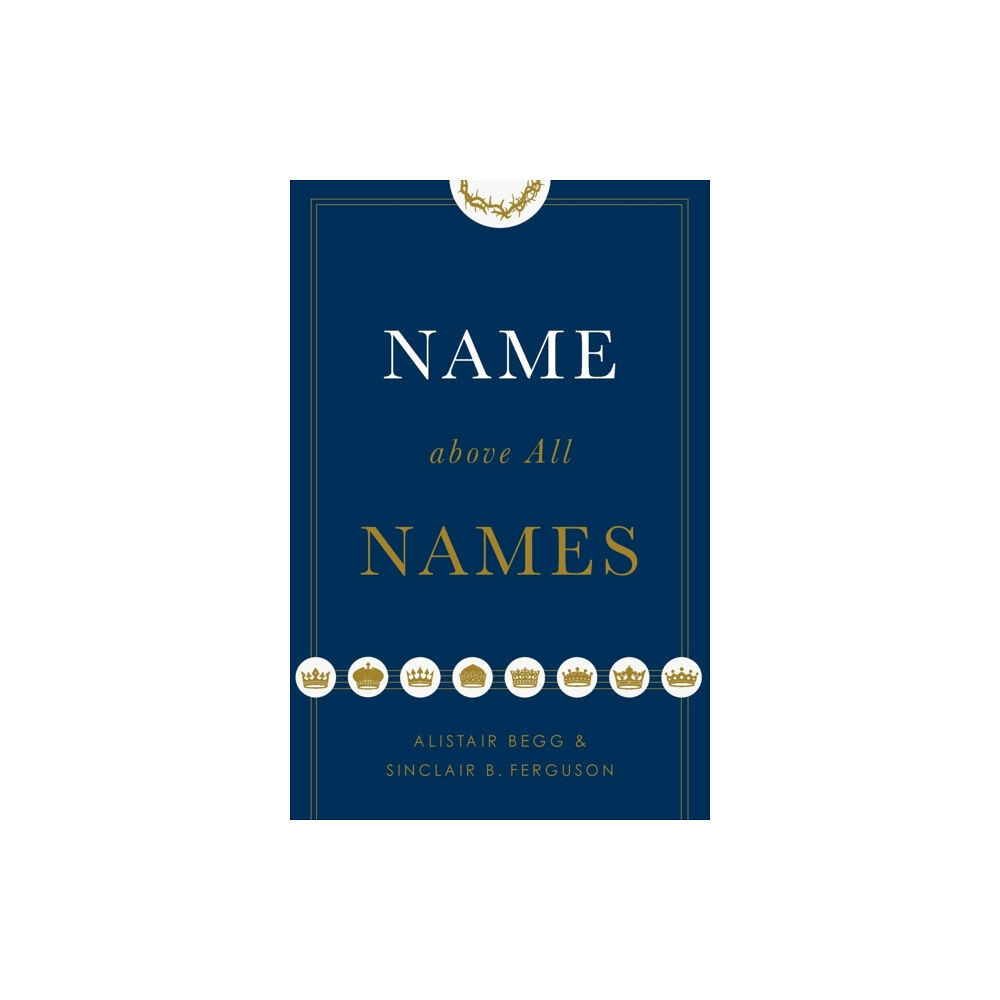 Crossway Books Name above All Names (häftad, eng)