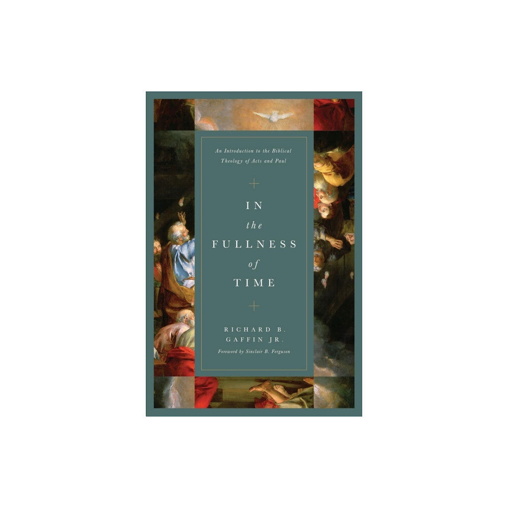 Crossway Books In the Fullness of Time (inbunden, eng)