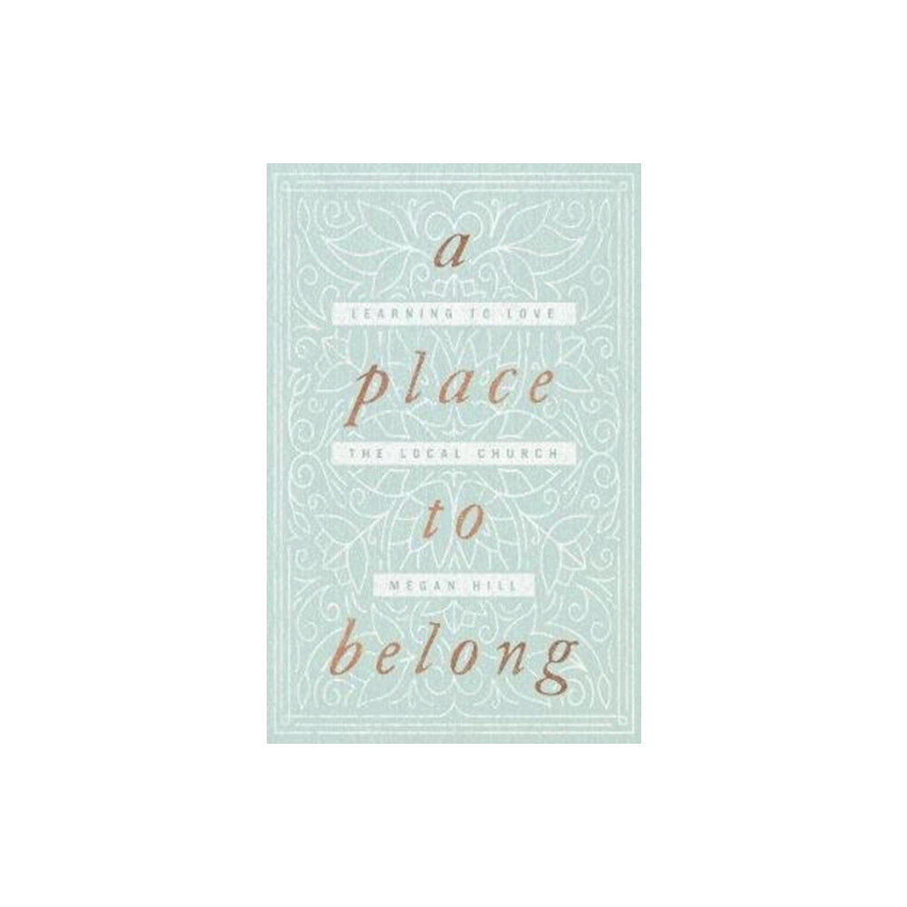 Crossway Books A Place to Belong (häftad, eng)
