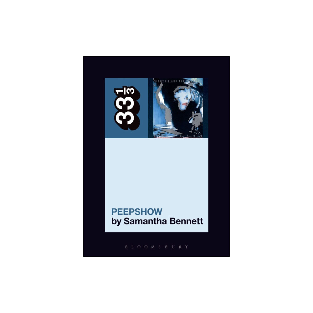 Bloomsbury Publishing PLC Siouxsie and the Banshees' Peepshow (häftad, eng)