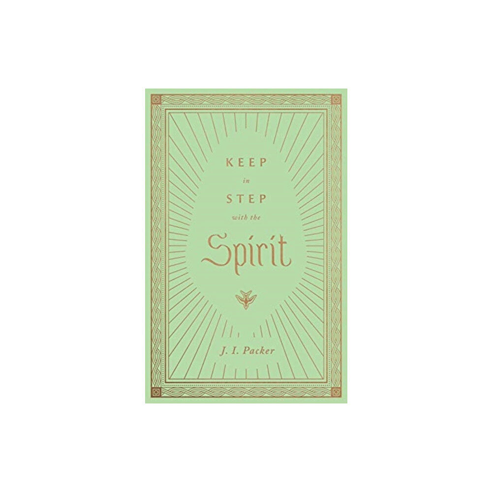 Crossway Books Keep in Step with the Spirit (inbunden, eng)