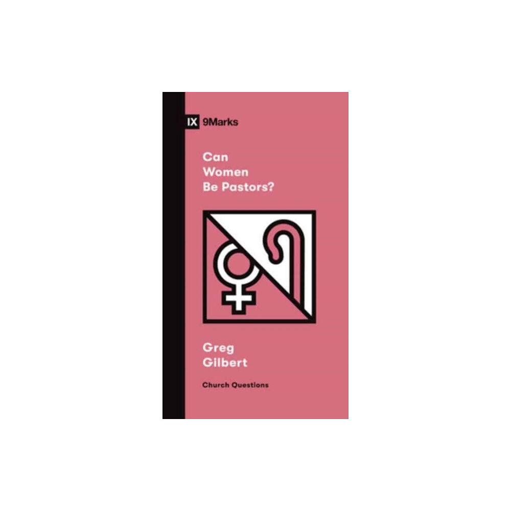 Crossway Books Can Women Be Pastors? (häftad, eng)