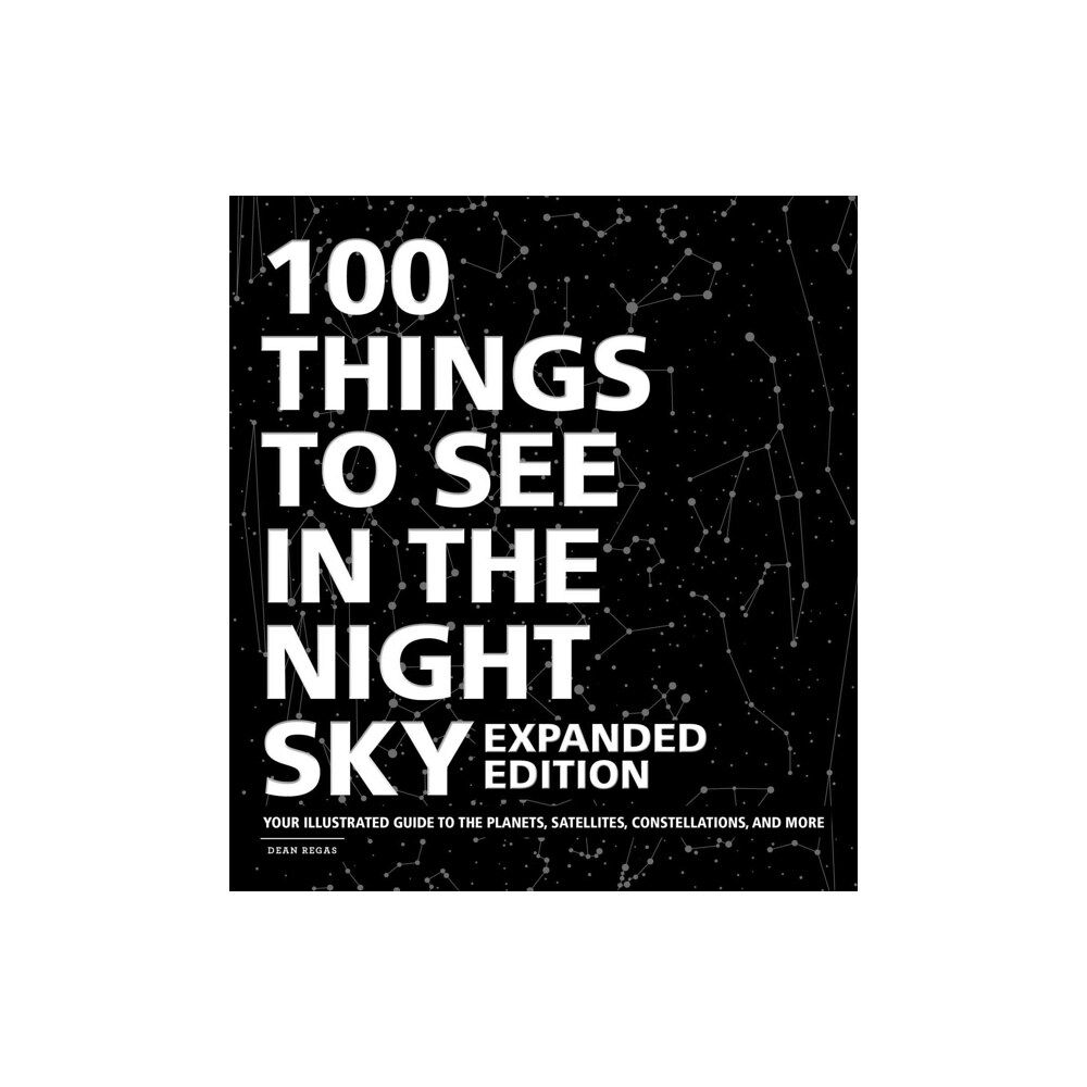 Adams Media Corporation 100 Things to See in the Night Sky, Expanded Edition (inbunden, eng)