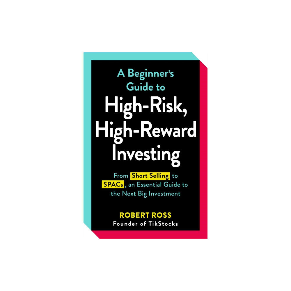 Adams Media Corporation A Beginner's Guide to High-Risk, High-Reward Investing (häftad, eng)