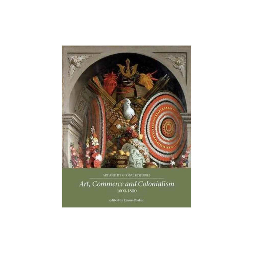 Manchester university press Art, Commerce and Colonialism 1600–1800 (häftad, eng)