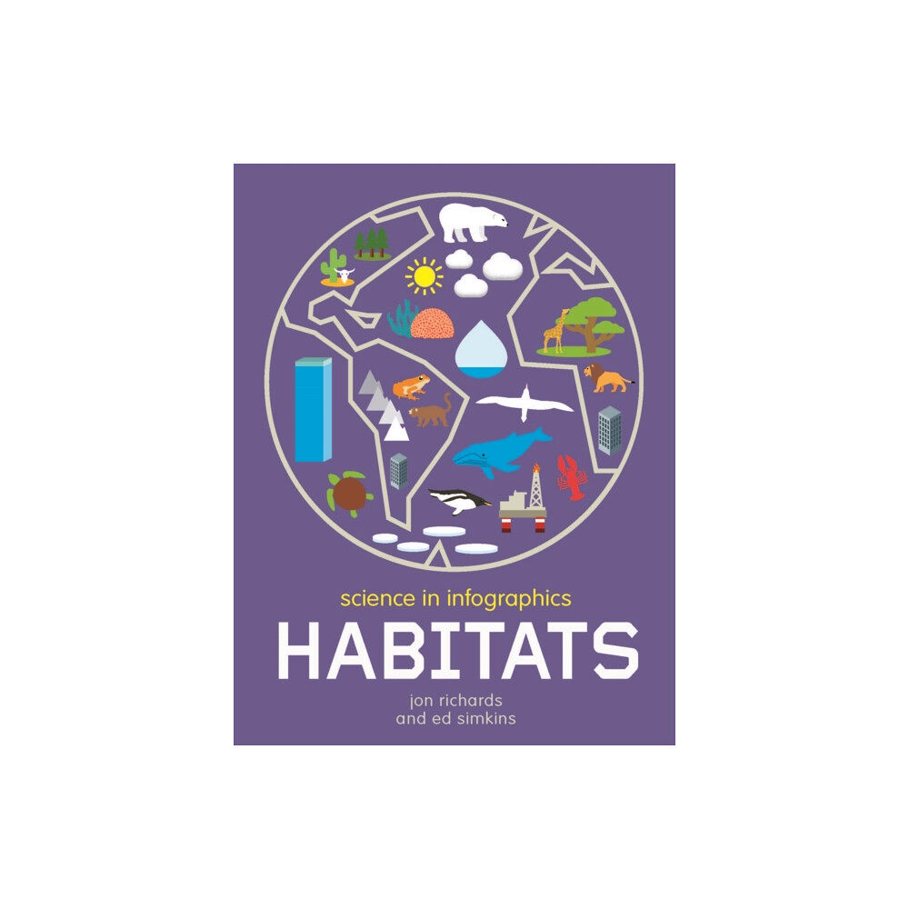 Hachette Children's Group Science in Infographics: Habitats (häftad, eng)