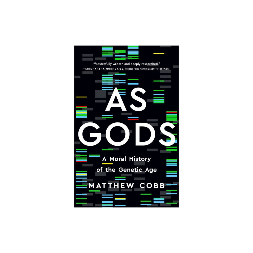 Not Stated As Gods : A Moral History of the Genetic Age (häftad, eng)