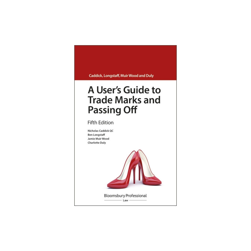 Bloomsbury Publishing PLC A User's Guide to Trade Marks and Passing Off (häftad, eng)
